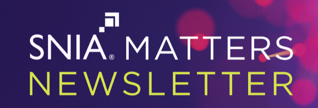 SNIA_EMEA's tweet image. The September issue of SNIA Matters is just out. Lots of interesting info on  #ComputationalStorage, #SNIASwordfish, #SDXI, #EdgeAI, #NVMeTCP, SDC Special Events,  and more bit.ly/SNIAMatters9-23