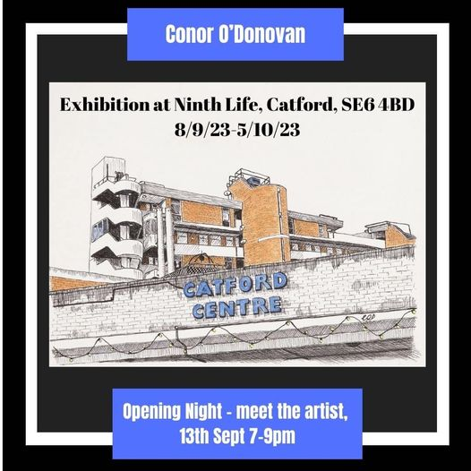 In #Catford tomorrow night? Come and see the new exhibition @ninthlifepub by Conor O'Donovan and meet the artist. 7 - 9pm, free entry.