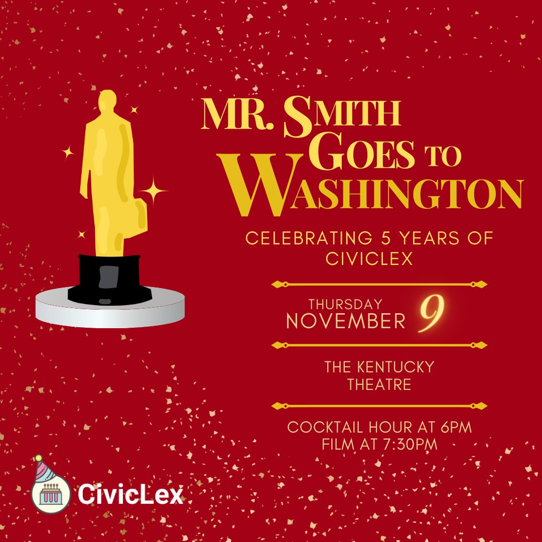 civic_lex's tweet image. We are celebrating 5 years of Civiclex with a special showing of the Frank Capra classic, Mr. Smith Goes to Washington. Tickets include one free drink and hors d'oeuvres at our pre-show cocktail hour. You don’t want to miss this engaging night!

givebutter.com/CivicLex-Mr-Sm…