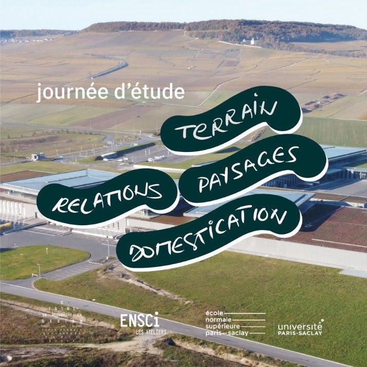 [SaveTheDate] 22/09/2023 - Journée d'étude "Terrain, relations, paysage, domestication" (à l’<a href="/Ensci_Paris/">ENSCI_LesAteliers</a>) eventbrite.fr/e/billets-jour…