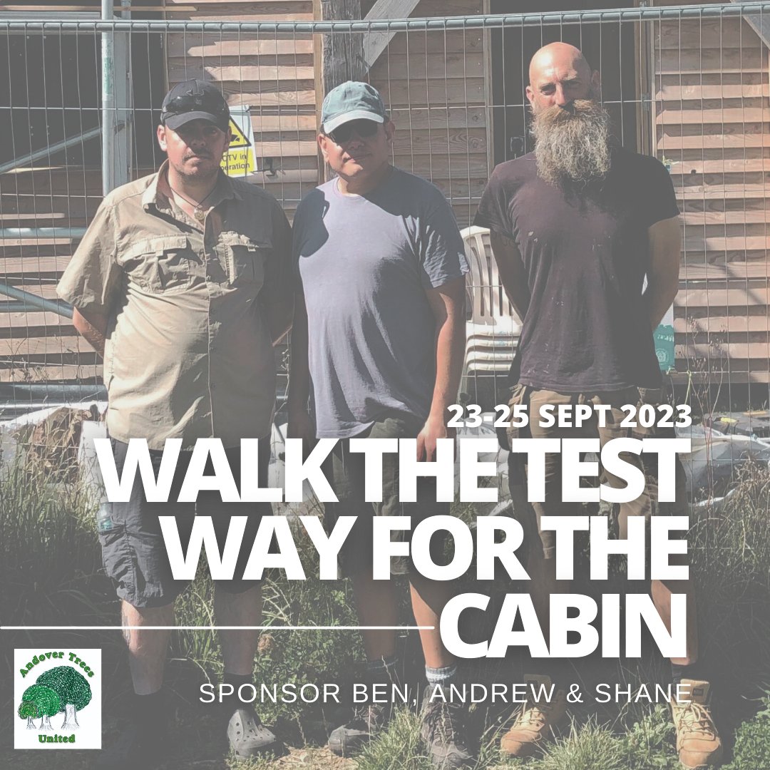 Andover_Trees's tweet photo. BEN, SHANE &amp; ANDREW'S FUNDRAISING WALK FOR THE CABIN! 23rd-25th September

To sponsor Ben, Shane and Andrew, email: wendy.davis@andovertrees.org.uk 

#sponsoredwalk #testway #cabin #ATU #volunteers https://t.co/xjlzB62qDe