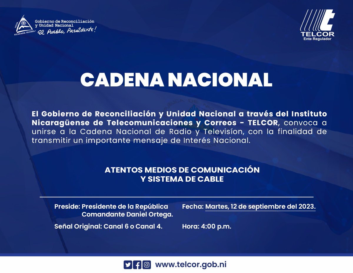 TELCORNicaragua's tweet photo. #TELCOR convoca a unirse a la Cadena Nacional de Radio y Televisión con la finalidad de transmitir un importante mensaje de interés Nacional de parte del Comandante Daniel Ortega, Presidente de la República de Nicaragua. 📡📻📺 https://t.co/REkBlMIp5b