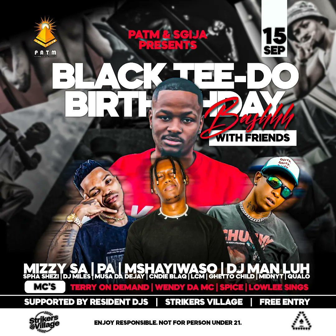 Exe this Friday we celebrating Black Tee-Do's birthday at Strikers Village and let's pull up in numbers because it's gonna be a lit birthday bash with the boyzins in the North.
