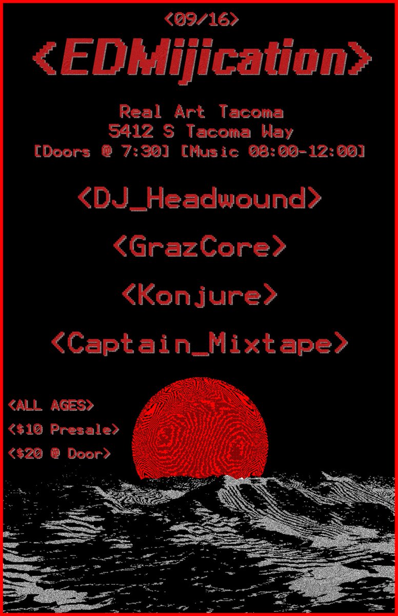 GrazCore's tweet photo. All ages this Saturday at @RealArtTacoma Rave Harder Alumni @DJHEADWOUND. Come thru! https://t.co/CAJUT6T4sU