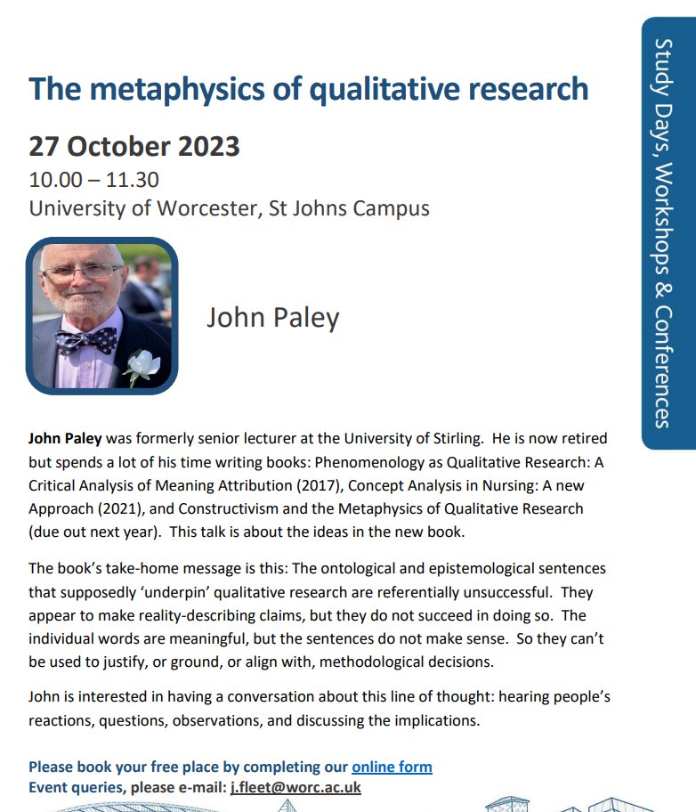 John Paley: The metaphysics of qualitative research. Worcester University - 27th October - 10:00 to 11:30. An in-person conversation (not online). To book - forms.office.com/pages/response…