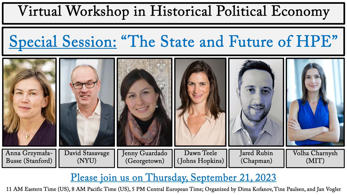 🚨 What is the state & future of Historical Political Economy? 🚨 The VWHPE will kick off the academic year with a special session on Sep. 21! Panelists: @AnnaGBusse, @stasavage, @JennyGuardado7, @dawn_teele, @jaredcrubin, @vcharnysh DM me your email & I'll add you to our list