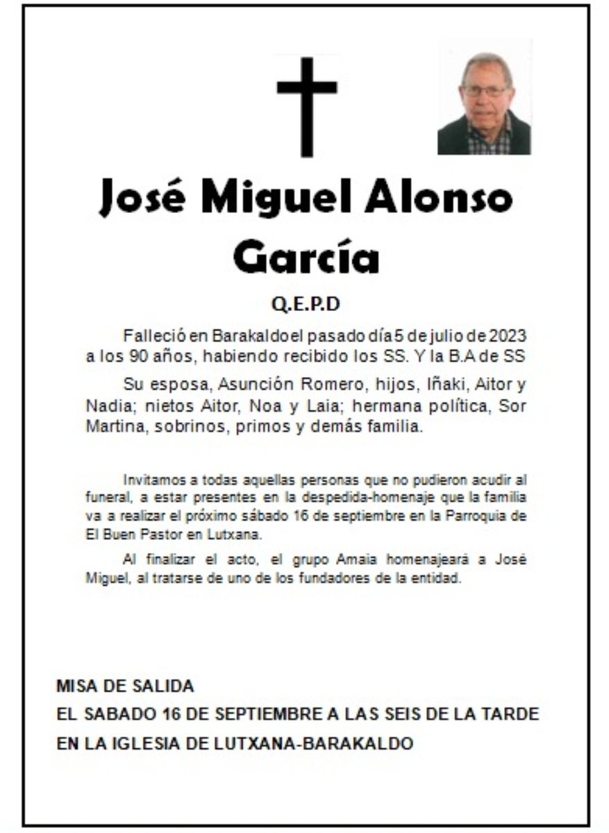 aitoralro's tweet photo. Este próximo sábado a las 18:00 horas en la parroquia del Buen Pastor de Lutxana,haremos la misa de salida de nuestro aita fallecido el pasado 5 de julio.
Invitamos a todas aquellas personas que  no pudieron acudir al funeral, a estar en esta celebración-homenaje en su barrio. https://t.co/ilyI81UFaT