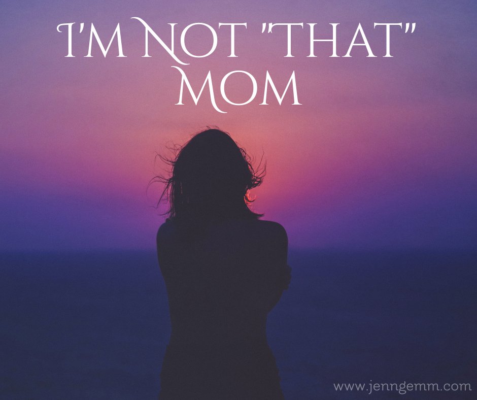 When you're not 'that' mom: jenngemm.com/im-not-that-mo…