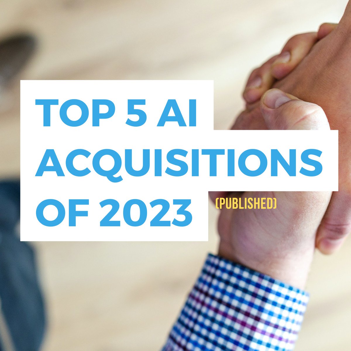 lazukars's tweet image. The wild AI acquisitions of 2023: 

The top 5 biggest purchases (published) you need to know about.