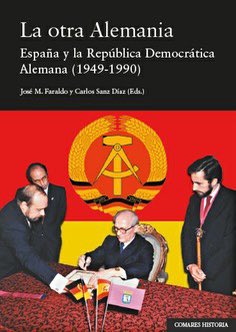 Ich durfte den Sammelband La otra Alemania (hg. v. José M. Faraldo &amp; Carlos Sanz Días) rezensieren. Das Cover zeigt Erich Honecker bei seinem Besuch in Madrid im Jahr 1988