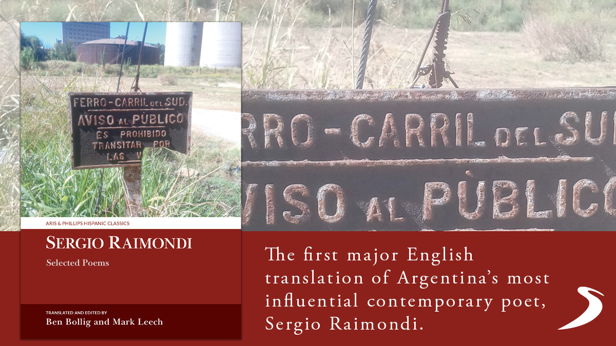 Now available: Sergio Raimondi, Selected Poems, edited and translated by Ben Bollig (@BenBollig) and Mark Leech, presents a major collection by Argentina’s most influential living poet. bit.ly/3Pbkh4p