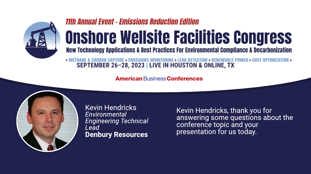 In 2 weeks time we open the doors to the 11th Annual Onshore Wellsite Facilities Congress Emissions Reduction Edition. In advance of the event, we spoke to Kevin Hendricks, Environmental Engineering Technical Lead, Denbury Resources: 
Find out more here: facilities-design-onshore.com/program?utm_so…