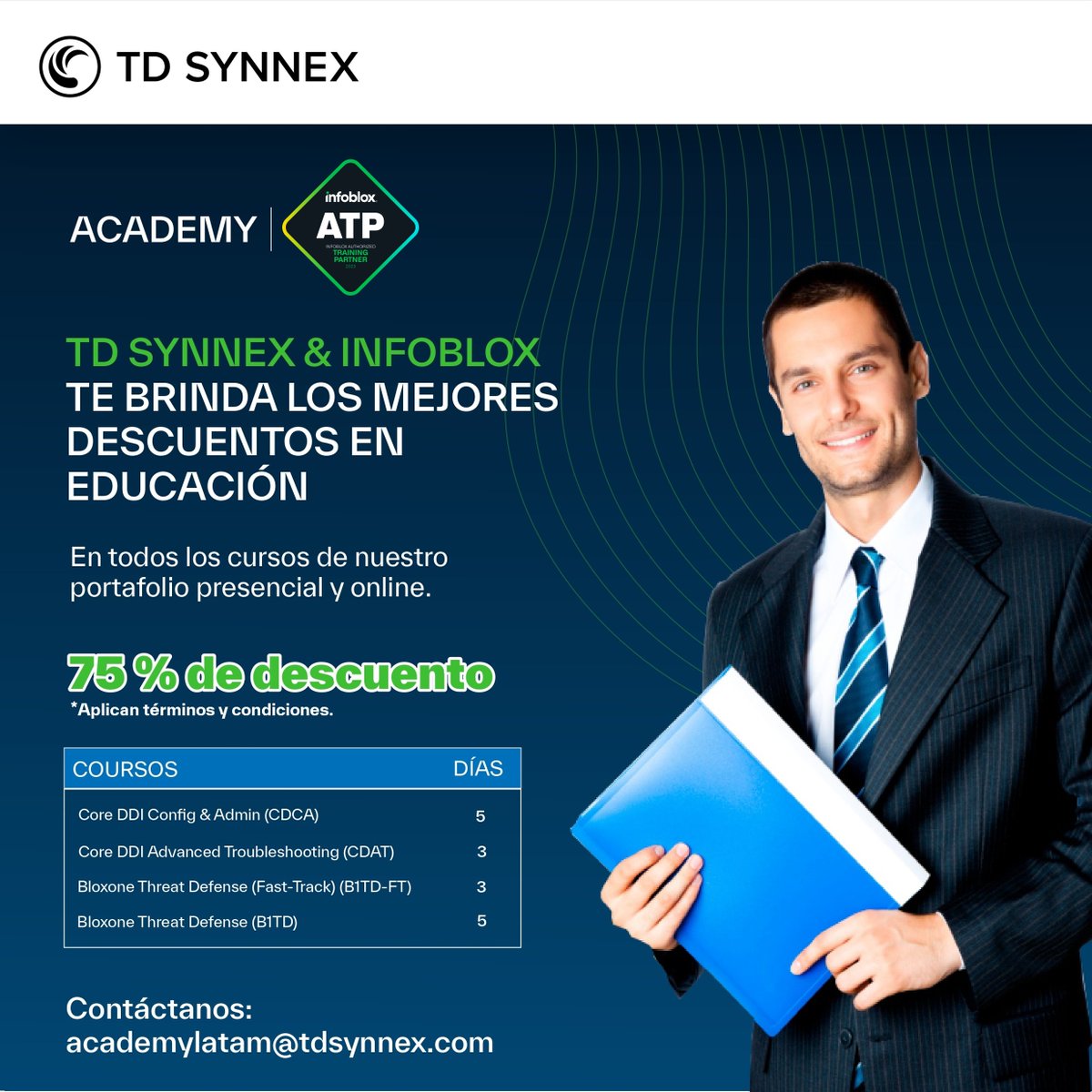 TDSYNNEXLAC's tweet image. 📣 Certifícate en #Infoblox con nosotros.
¡Consulta nuestras fechas y promociones exclusivas para ti!
📧 academylatam@tdsynnex.com

#TDSYNNEX #Academy #Training 

*Si eres usuario final contacta a tu canal autorizado de TD SYNNEX
*Aplican términos y condiciones