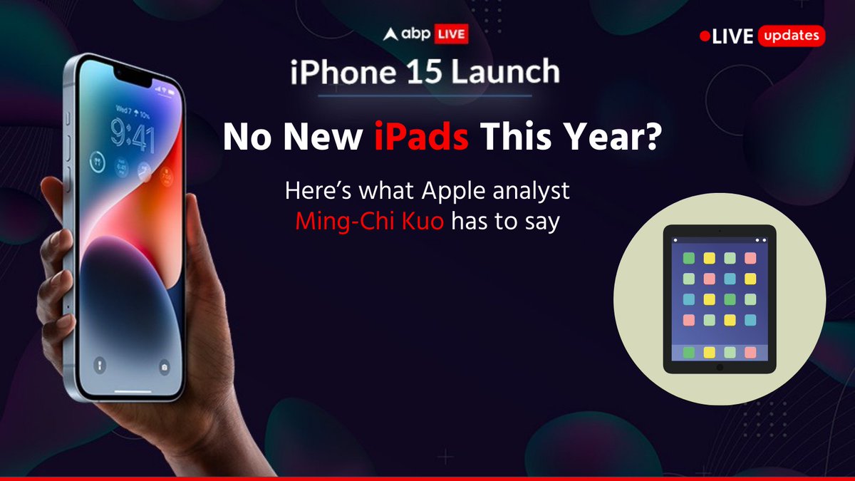 abplive's tweet photo. #AppleEventLive | Apple analyst Ming-Chi Kuo predicts no new iPad models until next year, with uncertain details on upcoming releases.
Click on the 🔗 for more details in our LIVE Blog: https://t.co/ZNrkOcbR2L
#iPhone15 #Apple #MingChiKuo #iPadAir6 #iPadgen10 #iPadAir6 #AppleEvent #TechNews #Gagdets #iPhone15Series #ABPLiveTech #ABPLive
