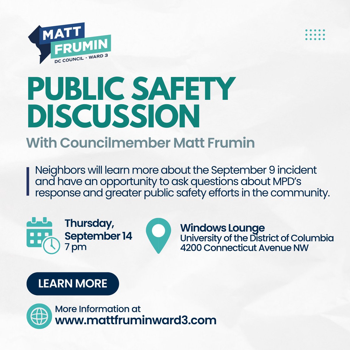 I will host a public safety discussion with Van Ness neighbors on Thursday in response to the September 9 incident at 4601 Connecticut Avenue. We'll discuss the incident and my work supporting a comprehensive approach to public safety. <a href="/DCPoliceDept/">DC Police Department</a> Commander Branch will join us.