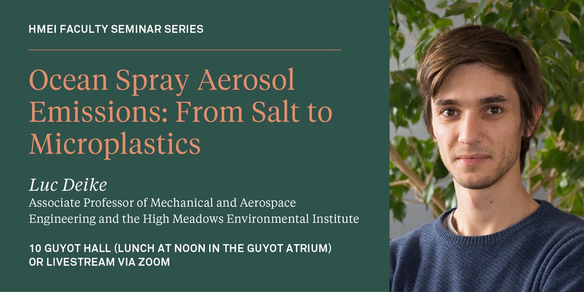 Join us at 12:30 p.m. TODAY to hear Luc Deike present, “Ocean Spray Aerosol Emissions: From Salt to Microplastics” for our first fall ’23 HMEI Faculty Seminar. environment.princeton.edu/event/ocean-sp…