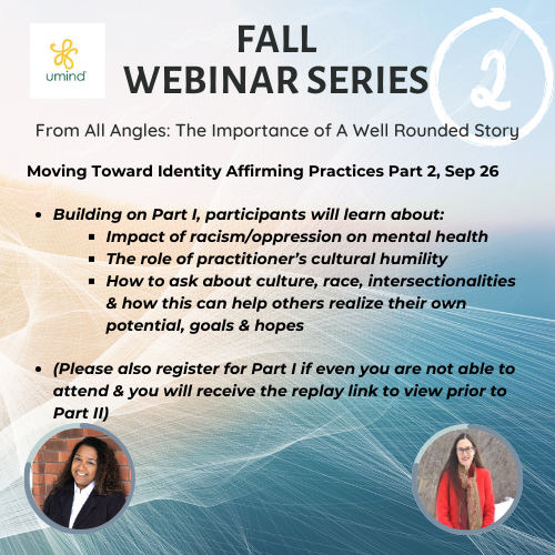 umind_ca's tweet photo. Free Webinar Series "From all angles: The importance of a well-rounded story". Learn about #CulturalHumility, #IdentityAffirmingPractices &amp; #StoryShifters to build your skills when working with youth. Register: https://t.co/NlqtF3UeBr #cymh #youthmentalhealth #studentmentalhealth https://t.co/5pMKEbiJTI