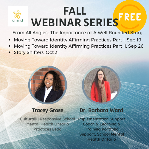 umind_ca's tweet photo. Free Webinar Series "From all angles: The importance of a well-rounded story". Learn about #CulturalHumility, #IdentityAffirmingPractices &amp; #StoryShifters to build your skills when working with youth. Register: https://t.co/NlqtF3UeBr #cymh #youthmentalhealth #studentmentalhealth https://t.co/5pMKEbiJTI