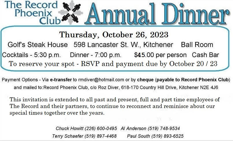 Whether you worked as paste-pot filler or publisher, you're invited to 14th annual Phoenix Dinner for past/present employees of Waterloo Region Record daily newspaper on Oct. 26 at Golf's Steakhouse in Kitchener. @waterlooregionrecord @caj @NewsMediaCanada @jsource