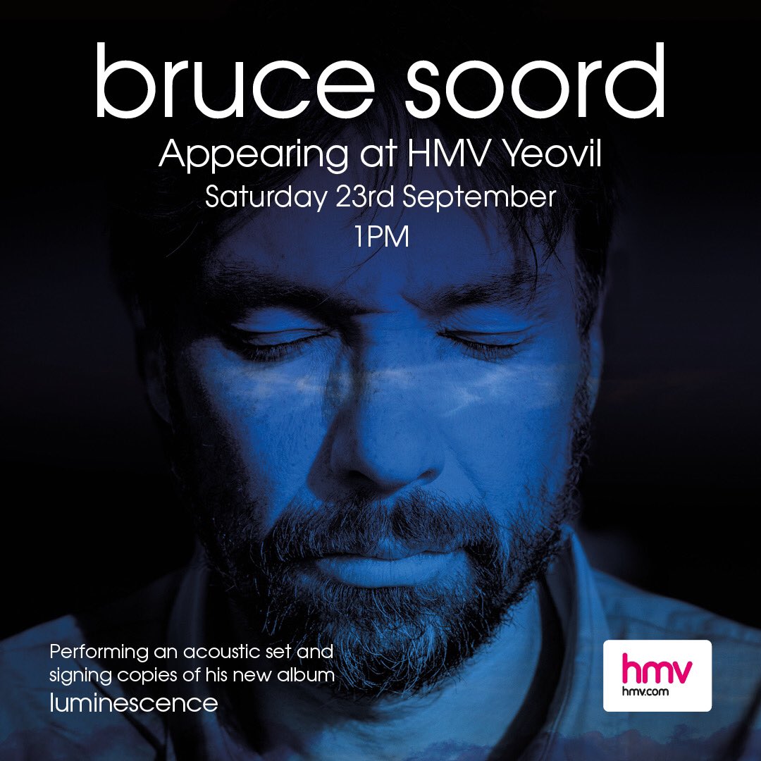 Bruce Soord (@bsoord) on Twitter photo To celebrate the release of my new album ‘Luminescence’ I’ll be playing a solo acoustic show at my local <a href="/hmvYeovil/">hmv Yeovil</a> at 1pm on Saturday 23rd September. After my set I’ll be hanging around for signings and a mingle. Hope to see you there! To celebrate the release of my new album ‘Luminescence’ I’ll be playing a solo acoustic show at my local <a href="/hmvYeovil/">hmv Yeovil</a> at 1pm on Saturday 23rd September. After my set I’ll be hanging around for signings and a mingle. Hope to see you there!