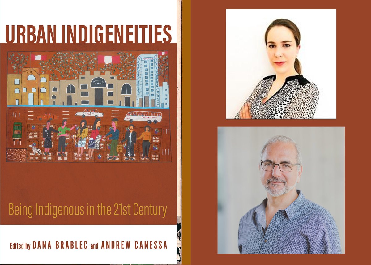 Happy Publication Day to Editors Dana Brablec and Andrew Canessa for Urban Indigeneities, Being Indigenous in the Twenty-First Century!