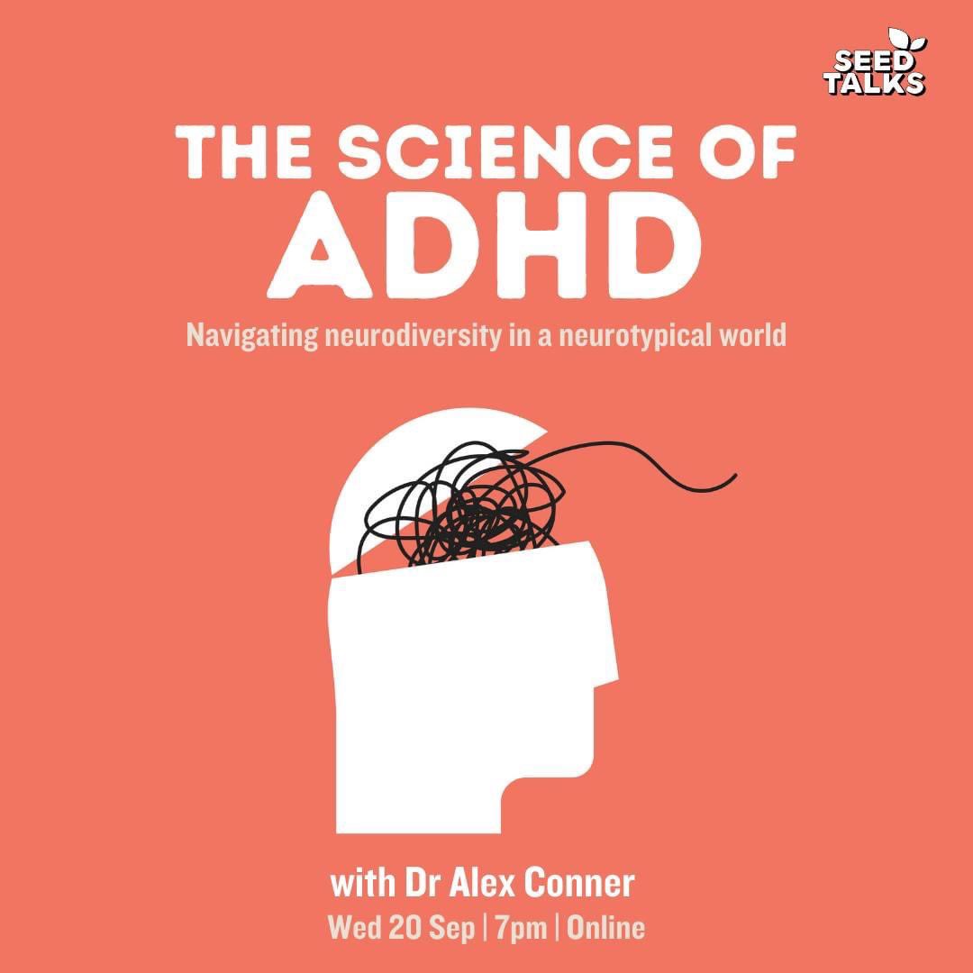 The Science of #ADHD - Navigating #Neurodiversity (#BSL interpreted) Weds 20 September 19:00-21:15 BST Online Join us for an engaging & entertaining talk with Dr @AlexConnerBHAM of @ADHDAdultUK followed by Q+A. Tickets: eventbrite.co.uk/e/the-science-… Event hosted by @SeedTalks 🌱