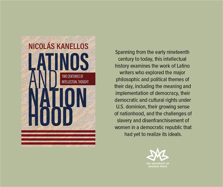 Happy Publication Day to Nicolás Kanellos and Latinos and Nationhood: Two Centuries of Intellectual Thought!