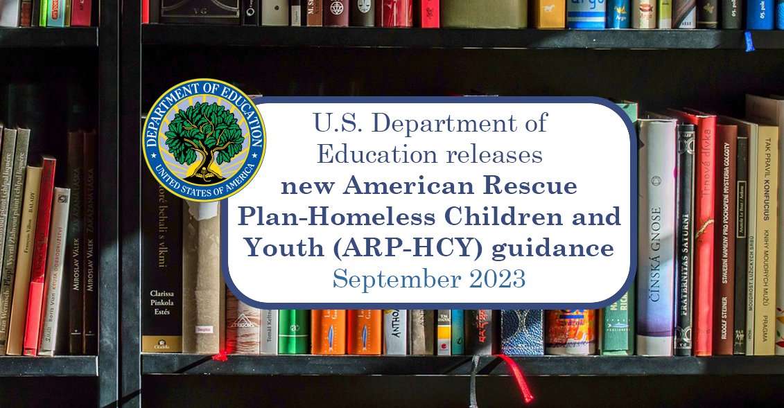 Today the @usedgov released updated #guidance on American Rescue Plan-Homeless Children and Youth (ARP-HCY) implementation. Read the guidance now at oese.ed.gov/files/2023/09/… #Homelessness #AmericanRescuePlan #ARPHCY #HomelessEducation #McKinneyVento #FederalGuidance #Education