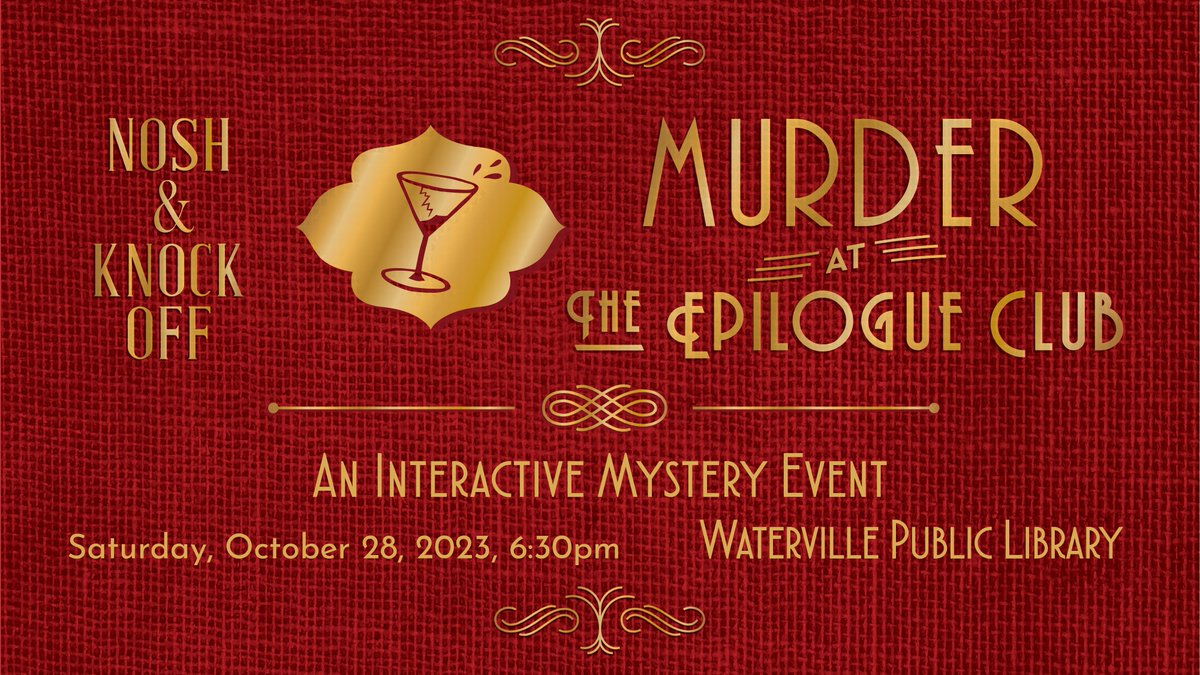 Nosh &amp; Knock Off, an interactive mystery event, will occur at the WPL on Saturday, 10/28/23 at 6:30PM! Tickets are limited and go quickly! Buy tickets at wplnk23.eventbrite.com. Culinary delights and libations are  provided. This is a 21+ event. FMI: watervillelibrary.org/news/article.p…