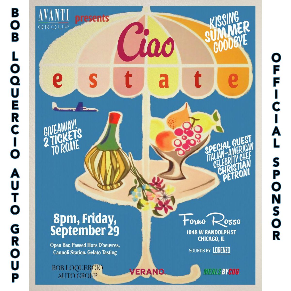 Bob Loquercio Auto Group is proud to be an #OfficialSponsor of the Ciao Estate event presented by the Avanti Group - Chicago's premier Italian-American young professionals group! Join us on Fri. Sept. 29 at 8 PM at Forno Rosso on Randolph in the West Loop for a memorable evening.