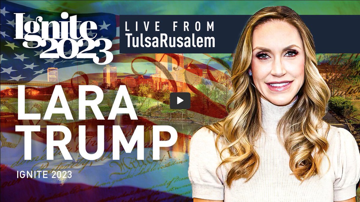 TheClayClark's tweet photo. Lara Trump | IGNITE 2023 | LIVE From Tulsarusalem &amp; https://t.co/pV0VBAGmrA

WATCH - https://t.co/40PHzwd0Mk 

#LaraTrump
#TulsaRusalem https://t.co/7VfRQofEhD