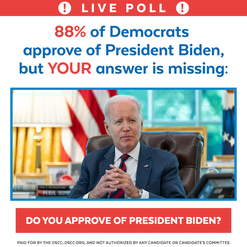dscc's tweet photo. Listen, the last thing we want is a repeat of 2016. That's why we're tracking Pres. Biden's approval rating EVERY SINGLE DAY -- and today we've selected you to participate.

➡️ Do you approve of President Biden?