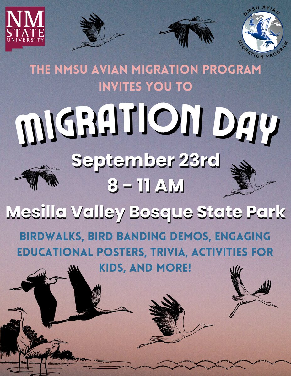 Join us at Mesilla Valley Bosque State Park on Sept 23rd (8-11am) for Migration Day, hosted by NMSU's Avian Migration Program. Educational activities & games for all ages, bird walks & a bird banding demonstration. If you don't have a state park pass there is a $5 fee per vehicle