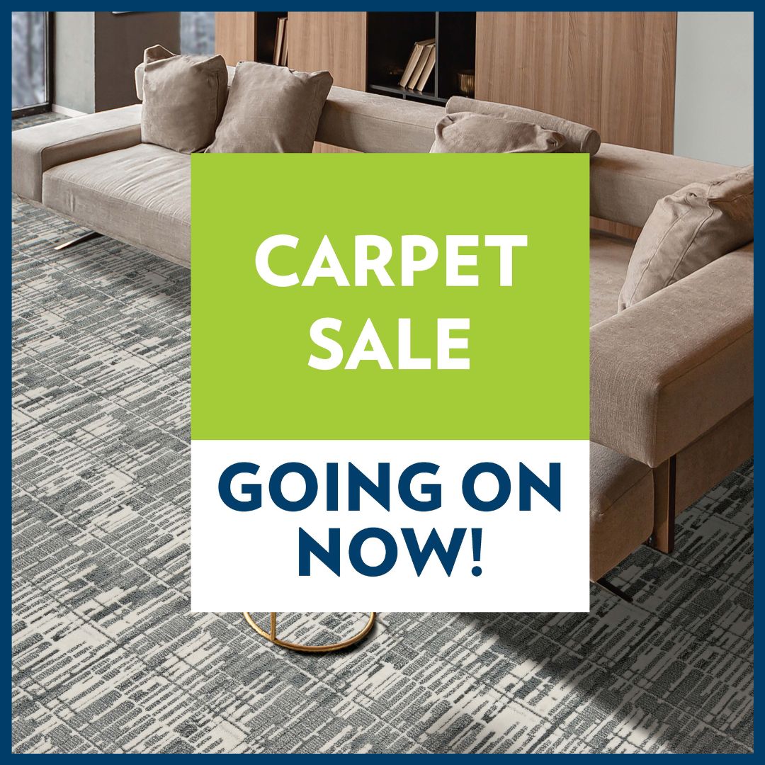 Unroll savings: Get floored by our carpet sale happening now. Stop by a showroom to save!!!!

NOT IN THIS YEAR’S BUDGET?
Take advantage of our 12 Month Financing, so you can keep living your life while your remodel happens.