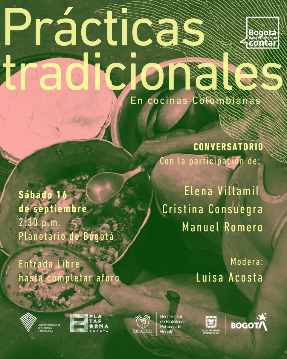 Plataforma Bogotá y Biblored invitan al conversatorio Prácticas tradicionales en cocinas colombianas. 

📆 Sábado 16 de septiembre del 2023 / 2:30 p.m.
📍 Planetario de Bogotá
(Entrada libre)

📡 bit.ly/PresentesAnces…