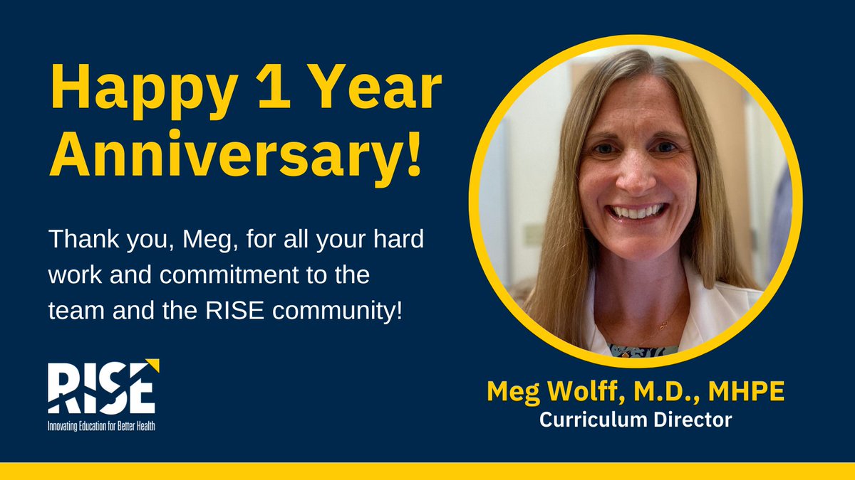 Wishing @UMichRISE Curriculum Director Meg Wolff, M.D., MHPE, a happy work anniversary!