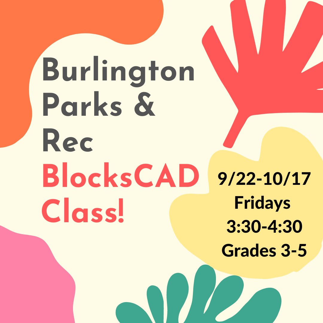 We are so excited to announce that we are working with the Burlington Parks and Rec. Dept. to host a BlocksCAD class for beginners! Every child will receive 1 FREE 3D BlocksCAD print. Register here: web1.myvscloud.com/wbwsc/maburlin…

**Burlington's zip codes are 01803 and 01805**