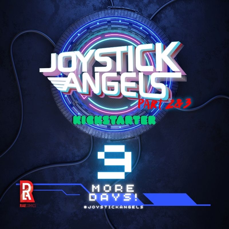 🎮 9 days and counting! Help us reach our goal for "Joystick Angels" Issues 2 and 3 on Kickstarter. Pledge now at joystickangels.com and secure your copy! #JoystickAngels #RAEComics #indiecomics