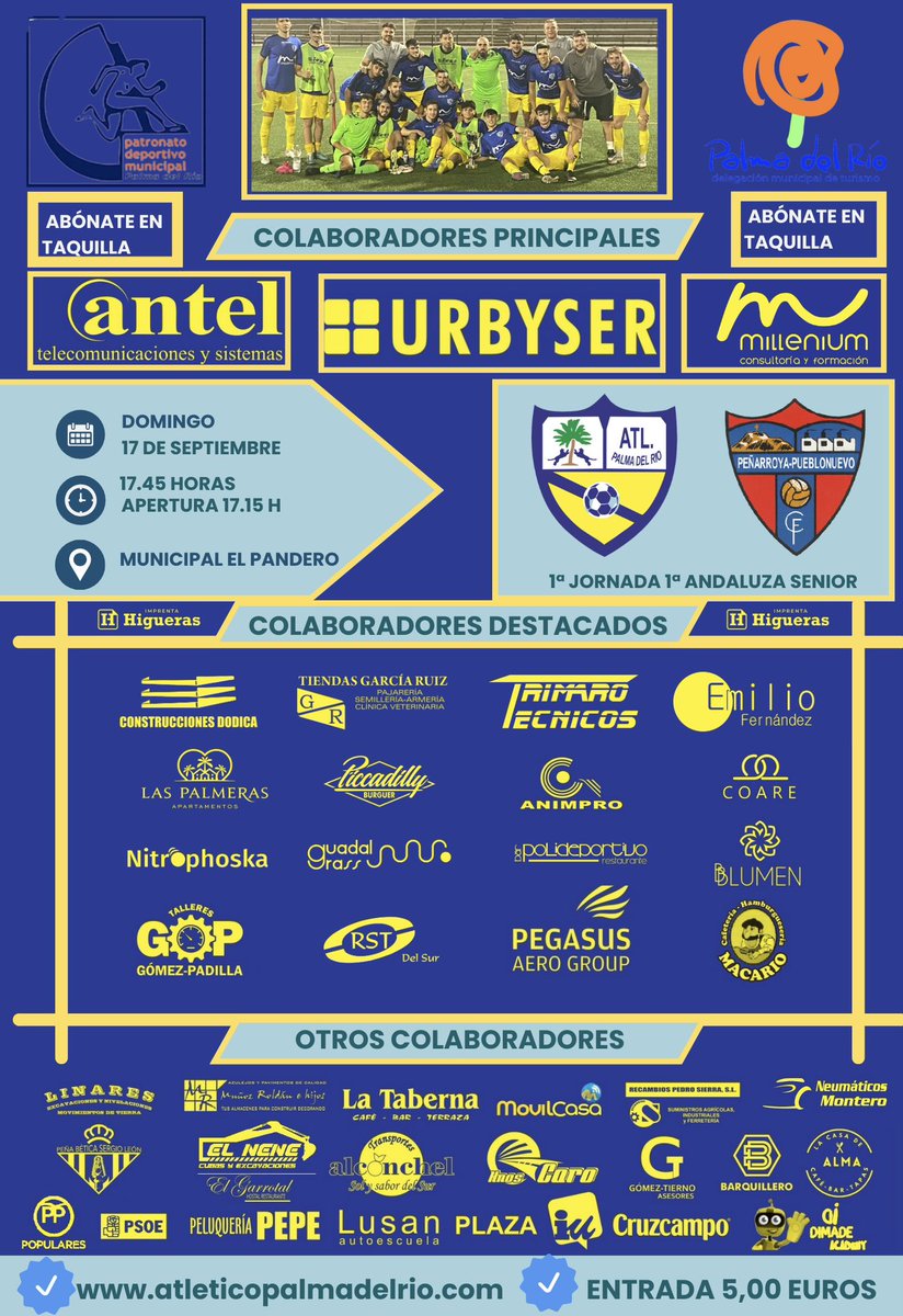 🗓️Domingo 17 de Septiembre 
⌚️17,45 horas
ℹ️1a Jornada
🏆Primera Andaluza Córdoba 
🏟️Estadio Municipal
🎫Entrada - 5,00 euros 

📌Saca tu carnet 25,00 Euros y apoya.
📍Si eres patrocinador y no te ha llegado aún, recógelo en taquilla.