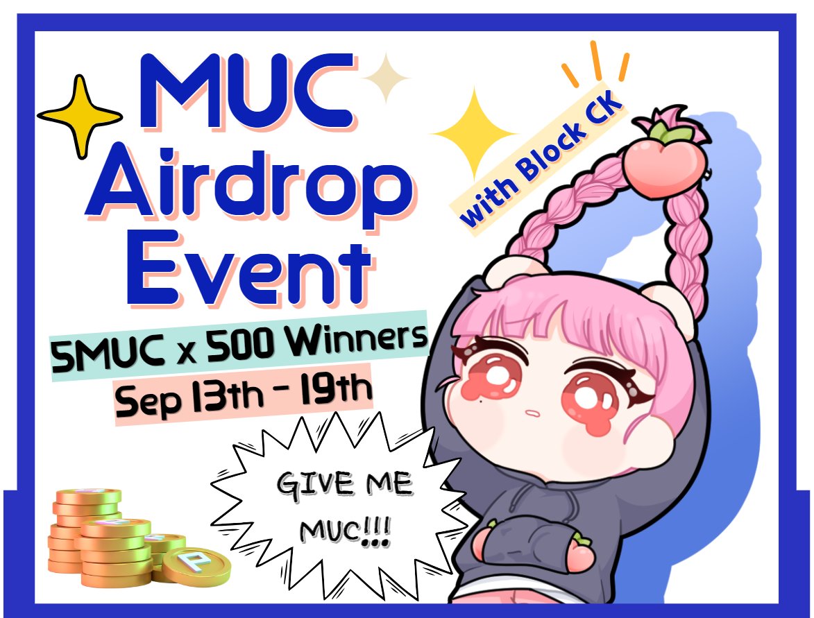 𝙈𝙐𝘾 &amp; 𝘽𝙡𝙤𝙘𝙠_𝘾𝙆 𝘼𝙄𝙍𝘿𝙍𝙊𝙋 𝘾𝘼𝙈𝙋𝘼𝙄𝙂𝙉

💰5 MUC x 500 Winners
⏰ ~ 09/19 KST  

✅ Follow our twitter 
✅ Retweet our airdrop campaign 
✅ Join our Telegram channel 
✅ Join our Discord 
✅ Submit your wallet address (Polygon wallet)  

❤️ Refer friends for