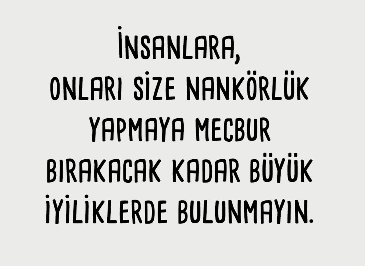nankör insanlara doyum olmuyor