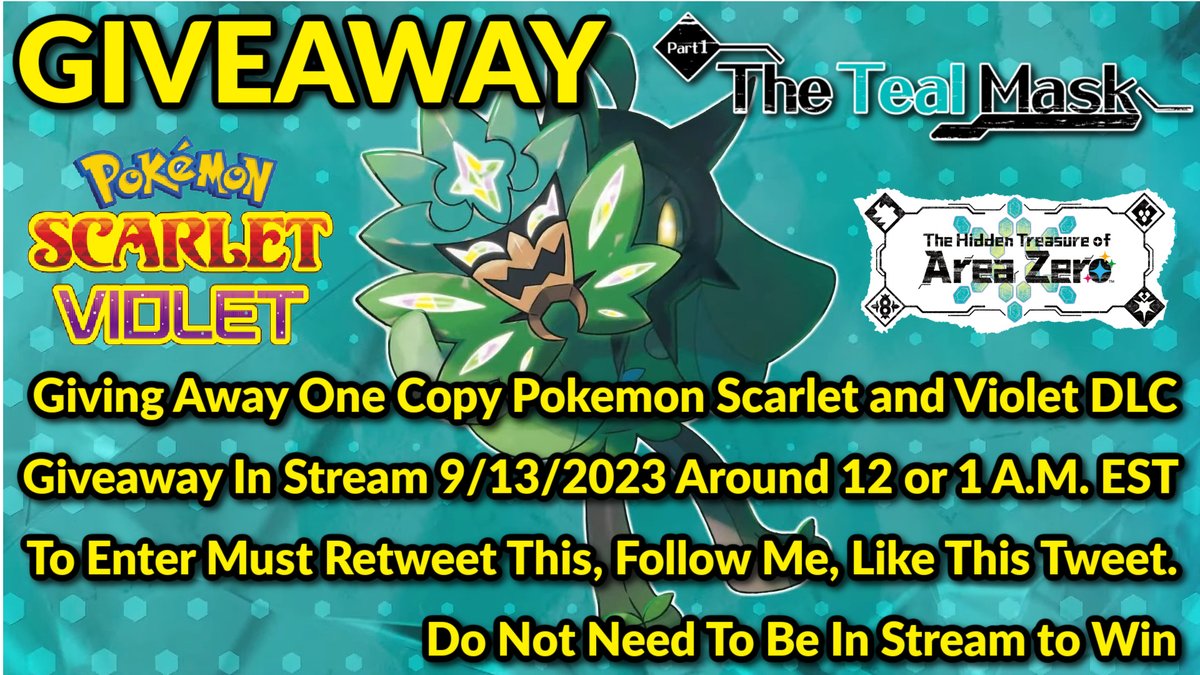 BeaconofNick's tweet image. 🟡GIVEAWAY!🟡 Pokemon Scarlet and Violet The Teal Mask!
1. Rolling In Stream 9/13/2023 Around 12 or 1 A.M. EST   
2. To Enter Must Retweet This, Follow Me, Like This Tweet.  
3. Do Not Need To Be In Stream to Win
4. Giving Away Both DLC's
