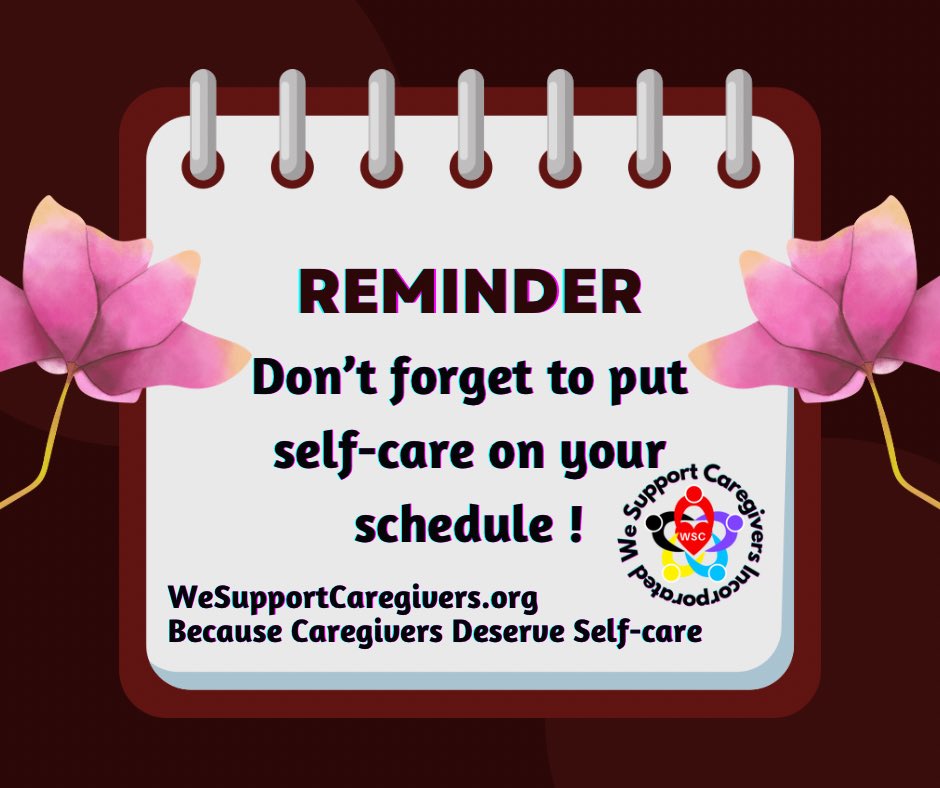 WeSupCaregivers's tweet photo. It’s Self-care Awareness Month! Caregivers, remember to put self-care on your schedule! Scheduling self-care is having a date with yourself. Put it on your calendar, your planner, todo list, etc. As long as you schedule time for yourself. https://t.co/d8u9VE0EbU https://t.co/MINbTZU12u