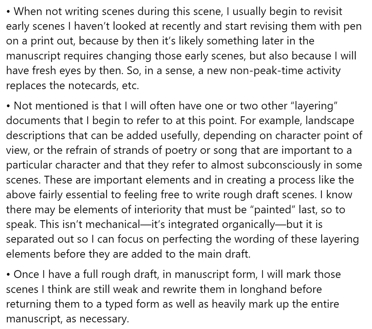 My current novel-writing process. After what's detailed, I map the structure as it exists on the page rather than in my head, along w/ detailed scene summaries to test it all. Is everything sequenced correctly? Is it all needed. Then it goes to first readers and my editor.