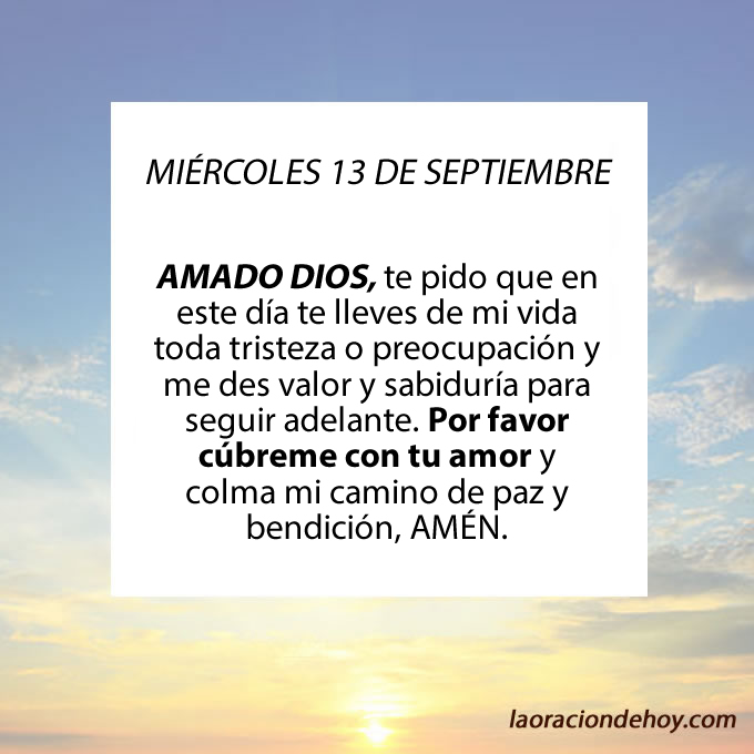 Oración de hoy miércoles 13 de septiembre.