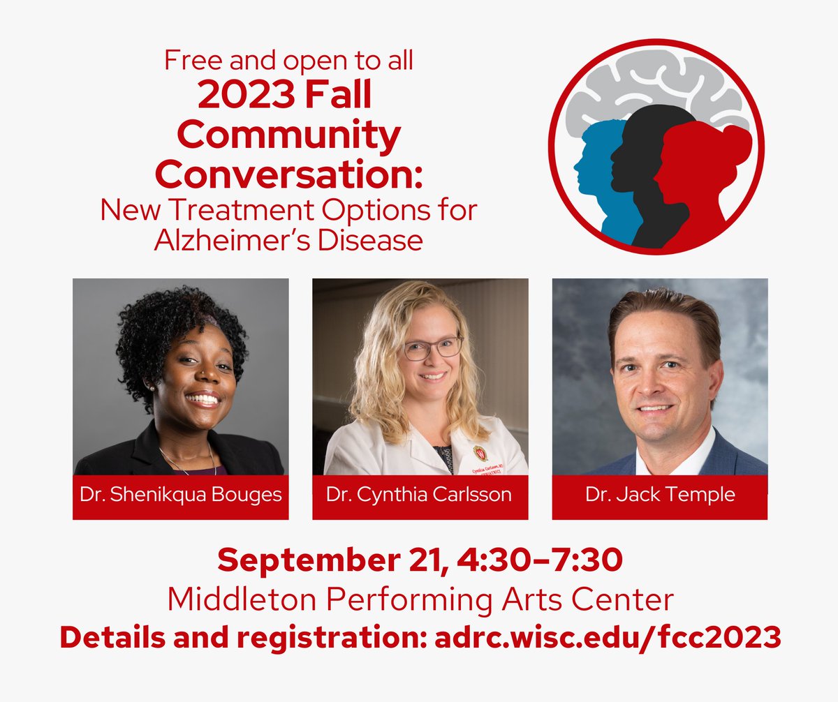 Join us 9/21 for the Wisconsin #Alzheimers Disease Research Center 2023 Fall Community Conversation. Learn about 'New Treatment Options for Alzheimer's Disease' from Drs. Shenikqua Bouges, Cindy Carlsson, and Jack Temple. Register: adrc.wisc.edu/fcc2023 #GeriTwitter