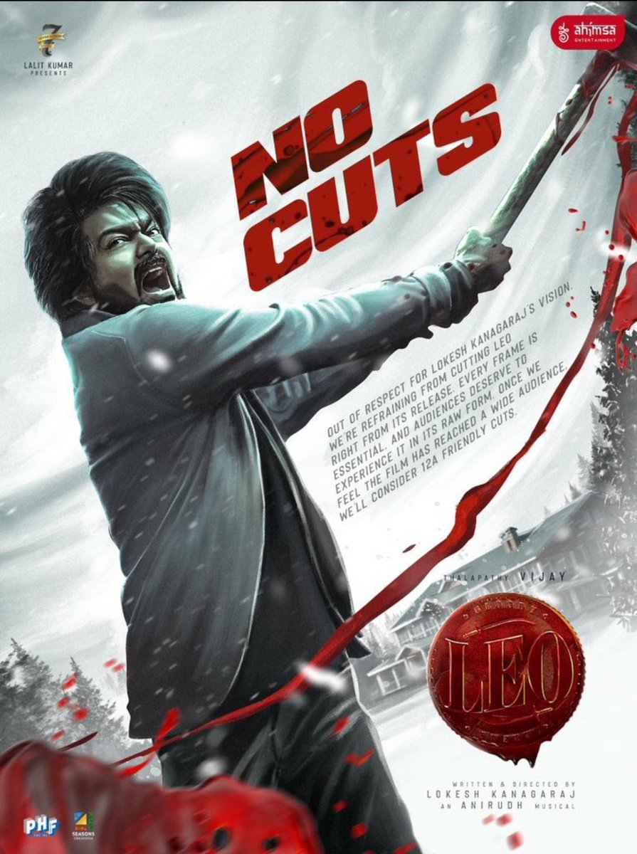 #Leo - UK

No Cuts !! 💥👍

As we said earlier, the movie would be raw, brutal & intense 🔥

#AhimsaEntertainment 🙏