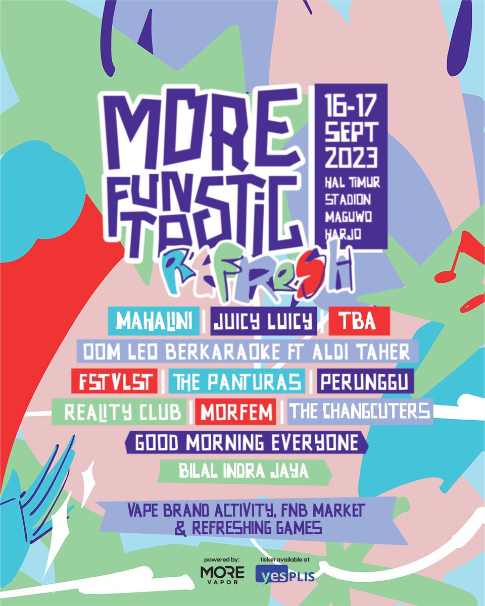 Jogja (16-17/9) MOREFUNTASTIC w/ <a href="/Mahalinidisini/">Mahalini Raharja</a> <a href="/FSTVLST/">festivalist =</a> <a href="/thepanturas/">The Panturas</a> <a href="/oomleo/">Narpati Awangga</a> berkaraoke <a href="/twitchangcuters/">The Changcuters</a> <a href="/perunggu__/">Perunggu 🥉</a> <a href="/GME_official/">Album “Bapak” sudah rilis!</a> <a href="/bilalindrajaya/">Bilal Ahmad</a> <a href="/reality_club/">Reality Club</a> etc