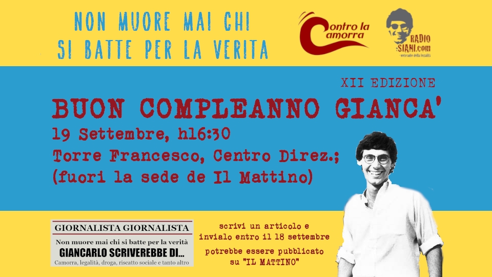 #BuonCompleannoGiancà! Diventa #GiornalistaGiornalista per un giorno nel nome di #GiancarloSiani! Torna #GiancarloScriverebbeDi il contest giornalistico di <a href="/controlacamorra/">Contro la Camorra</a> e #radiosiani. INFO su radiosiani.com
