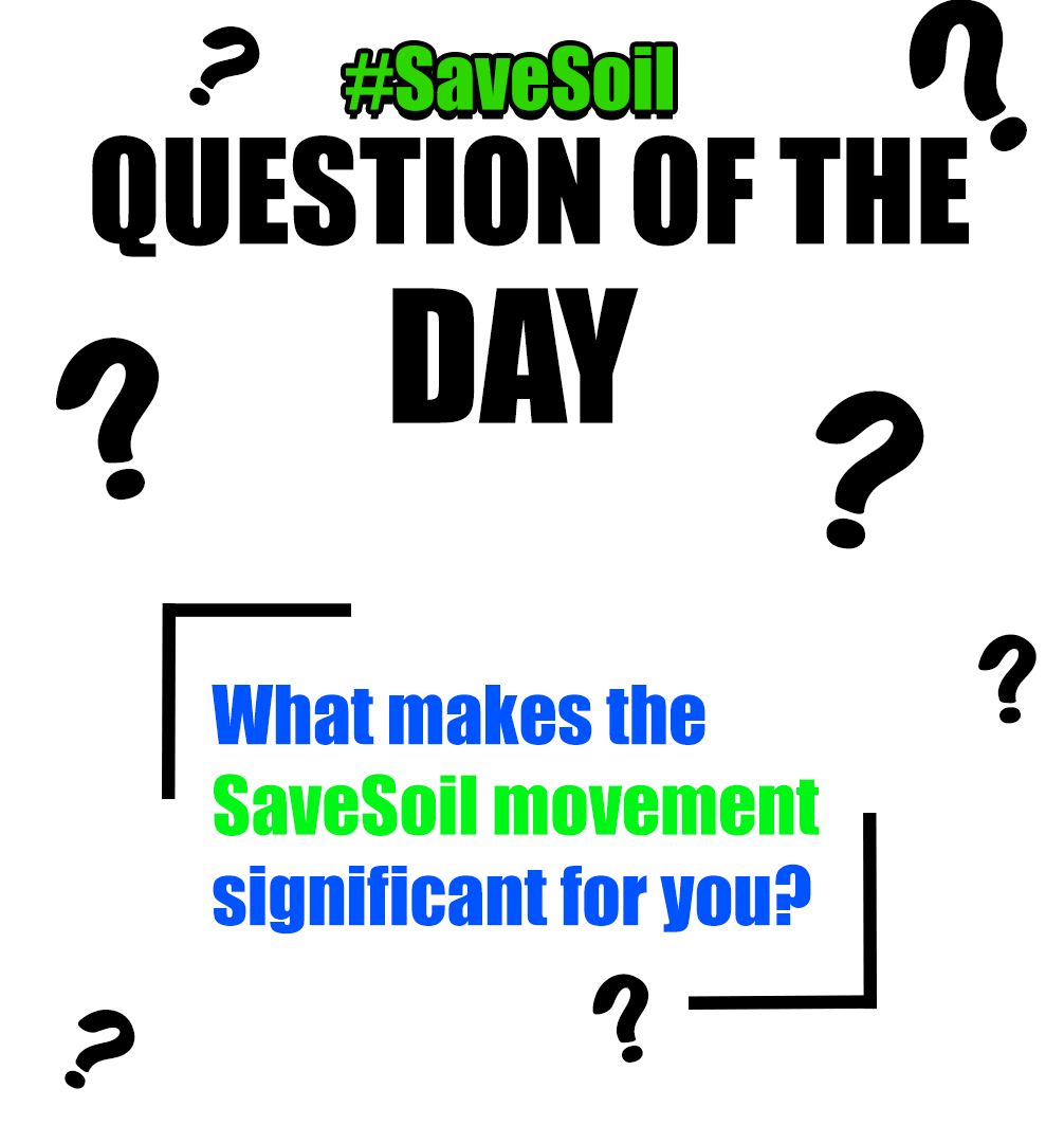 #SaveSoil QUESTION OF THE DAY: ❓
'What makes the SAVE SOIL movement significant for you?'
➡️For me, its the enforcement on unification and coming together, as I feel that is the true answer for creating a better world for generations to come. #ConsciousPlanet #SoilBiodiversity